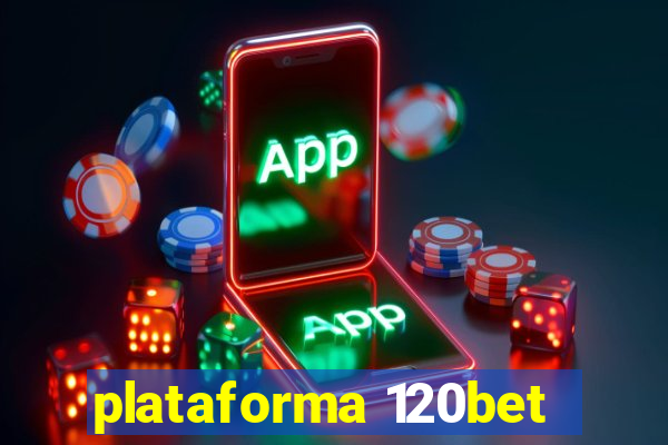 plataforma 120bet